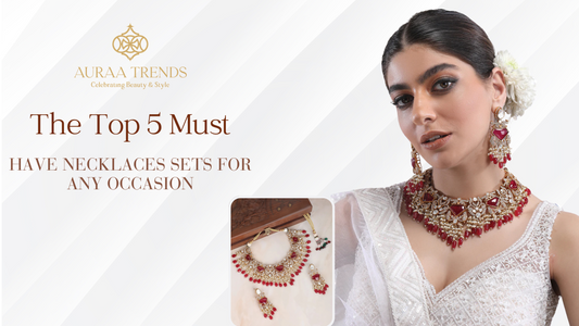 The Top 5 Must-Have Necklaces Sets for Any Occasion