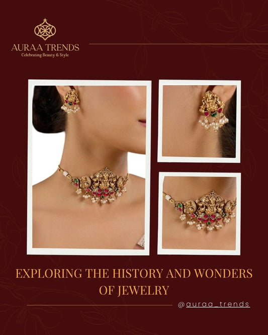 More Than Adornment: Exploring the History and Wonders of Jewelry - Auraa Trends