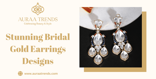 Stunning Bridal Gold Earrings Designs for Your Special Day - Auraa Trends