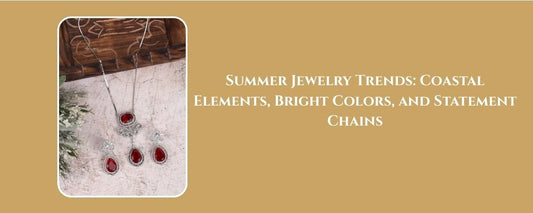 Summer Jewelry Trends: Coastal Elements, Bright Colors, and Statement Chains - Auraa Trends