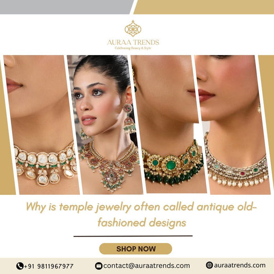 Why is Temple Jewelry Often Called "Antique" and "Old-Fashioned"? - Auraa Trends