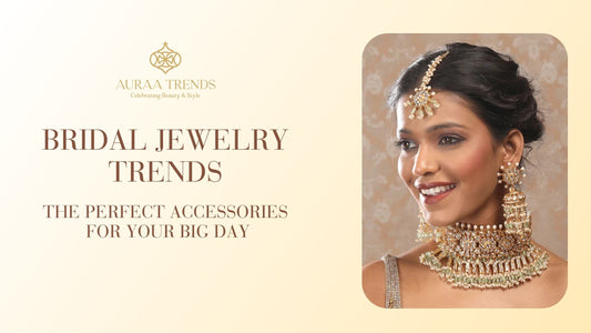 Bridal Jewelry Trends: The Perfect Accessories for Your Big Day