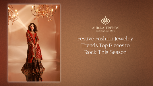 Festive Fashion Jewelry Trends – Top Pieces to Rock This Season