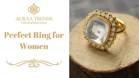 Ring for Women: The Ultimate Guide to Choosing the Perfect  Jewellery