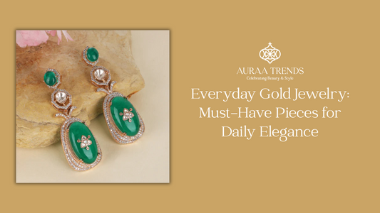 Everyday Gold Jewelry: Must-Have Pieces for Daily Elegance