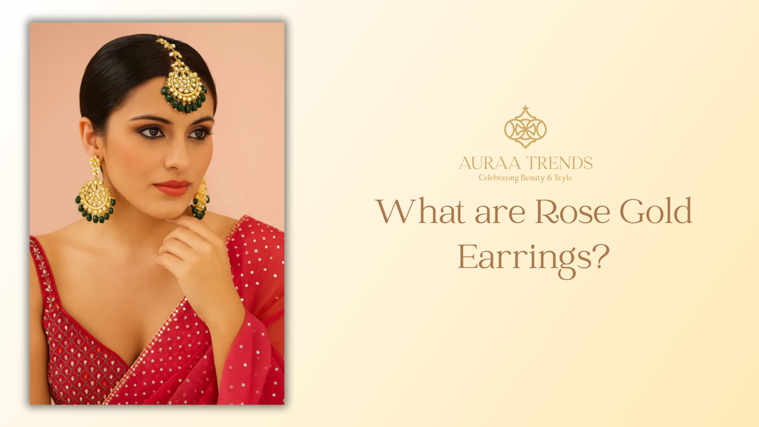 What are rose gold earrings?