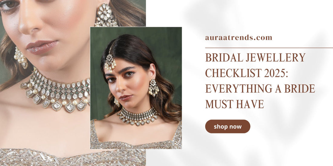 Bridal Jewellery Checklist 2025 – Everything a Bride Must Have - Auraa Trends