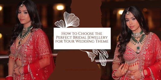 How to Choose the Perfect Bridal Jewellery for Your Wedding Theme - Auraa Trends