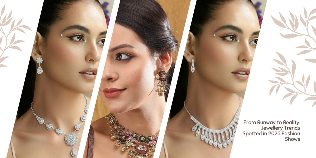 From Runway to Reality: Jewellery Trends Spotted in 2025 Fashion Shows