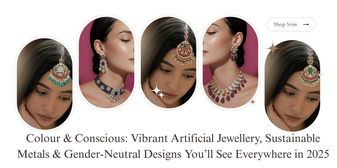 Colour & Conscious: Vibrant Artificial Jewellery, Sustainable Metals & Gender-Neutral Designs You’ll See Everywhere in 2025