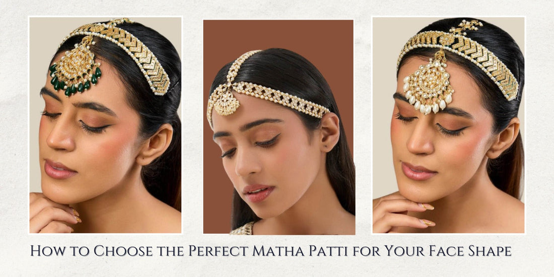 How to Choose the Perfect Matha Patti for Your Face Shape - Auraa Trends