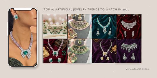 Top 10 Artificial Jewellery Trends to Watch in 2025 - Auraa Trends