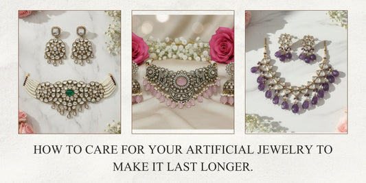 How to Care for Your Artificial Jewellery to Make It Last Longer