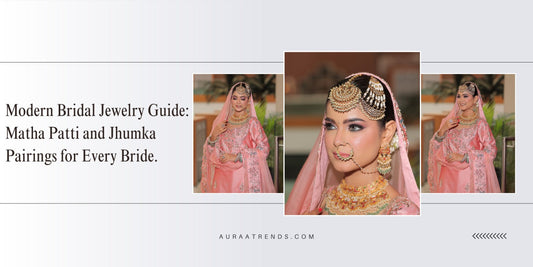 Modern Bridal Jewellery Guide: Matha Patti and Jhumka Pairings for Every Brid - Auraa Trends