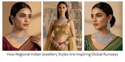 How Regional Indian Jewellery Styles Are Inspiring Global Runways - Auraa Trends