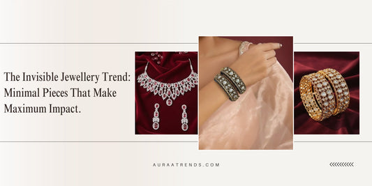 The Invisible Jewellery Trend: Minimal Pieces That Make Maximum Impact - Auraa Trends