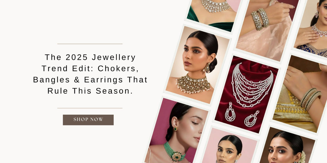 The 2025 Jewellery Trend Edit: Chokers, Bangles & Earrings That Rule This Season - Auraa Trends