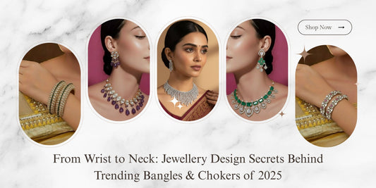 From Wrist to Neck: Jewellery Design Secrets Behind Trending Bangles & Chokers of 2025 - Auraa Trends