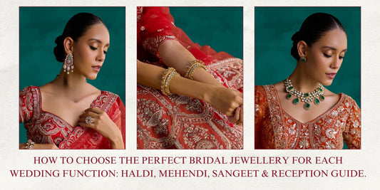 How to Choose the Perfect Bridal Jewellery for Each Wedding Function: Haldi, Mehendi, Sangeet &amp; Reception Guide - Auraa Trends