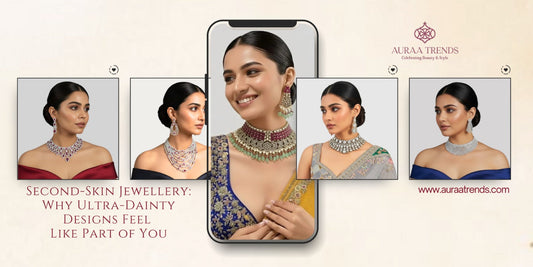 Second-Skin Jewellery: Why Ultra-Dainty Designs Feel Like Part of You - Auraa Trends