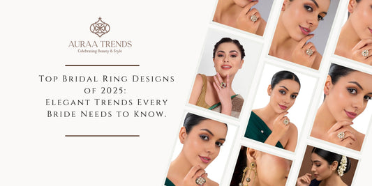 Top Bridal Ring Designs of 2025: Elegant Trends Every Bride Needs to Know - Auraa Trends