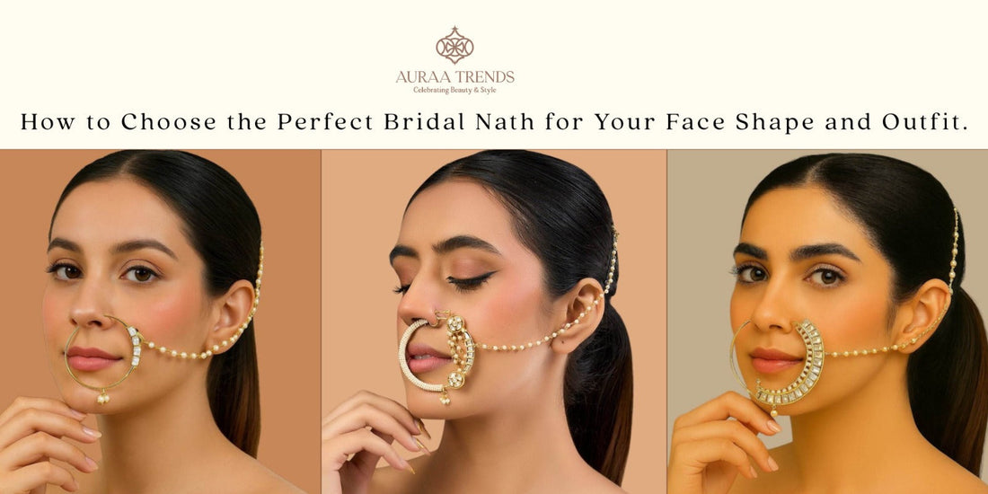 How to Choose the Perfect Bridal Nath for Your Face Shape and Outfit - Auraa Trends