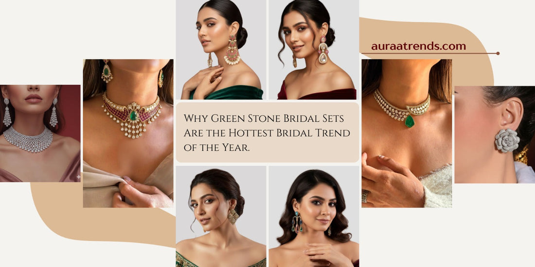 Why Green Stone Bridal Sets Are the Hottest Bridal Trend of the Year - Auraa Trends