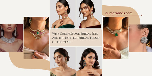 Why Green Stone Bridal Sets Are the Hottest Bridal Trend of the Year - Auraa Trends