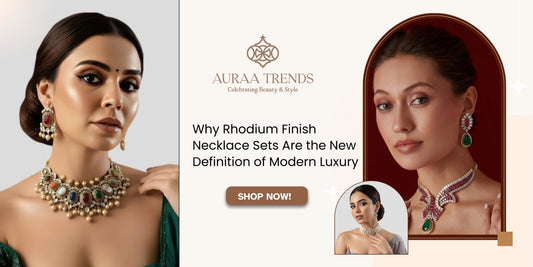 Why Rhodium Finish Necklace Sets Are the New Definition of Modern Luxury - Auraa Trends