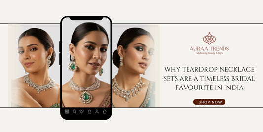 Why Teardrop Necklace Sets Are a Timeless Bridal Favourite in India - Auraa Trends
