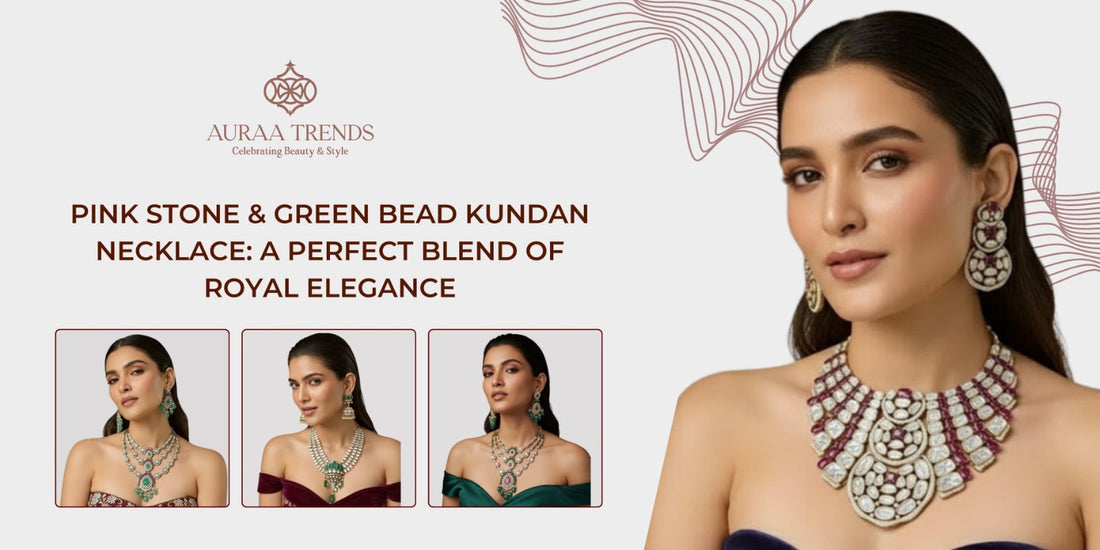Pink Stone &amp; Green Bead Kundan Necklace: A Perfect Blend of Royal Elegance - Auraa Trends