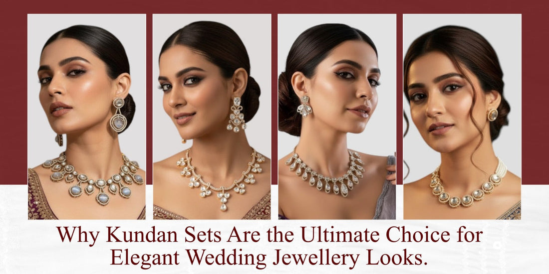 Why Kundan Sets Are the Ultimate Choice for Elegant Wedding Jewellery Looks - Auraa Trends