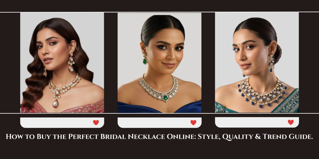 How to Buy the Perfect Bridal Necklace Online: Style, Quality & Trend Guide - Auraa Trends