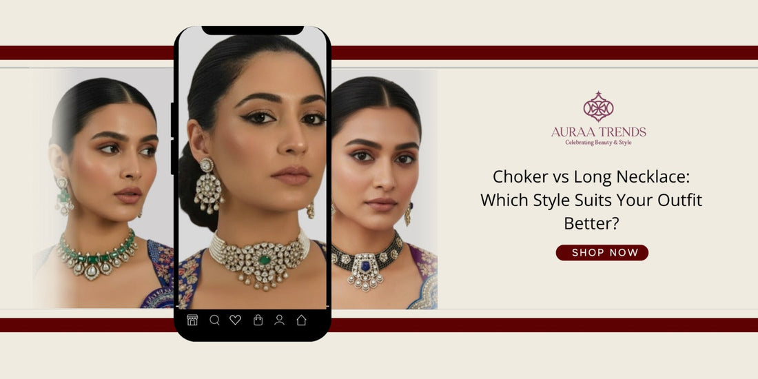 Choker vs Long Necklace: Which Style Suits Your Outfit Better? - Auraa Trends