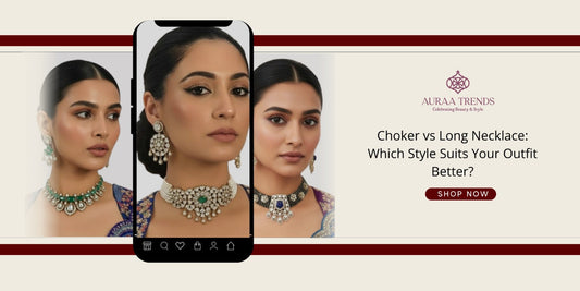 Choker vs Long Necklace: Which Style Suits Your Outfit Better? - Auraa Trends