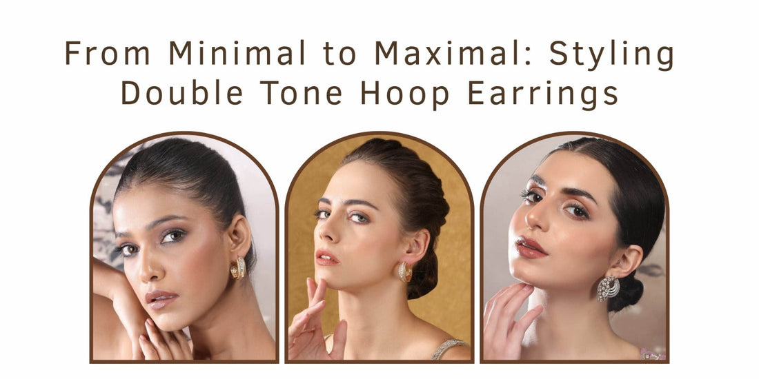 From Minimal to Maximal: Styling Double Tone Hoop Earrings - Auraa Trends