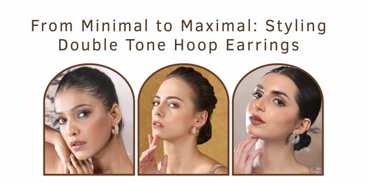 From Minimal to Maximal: Styling Double Tone Hoop Earrings - Auraa Trends