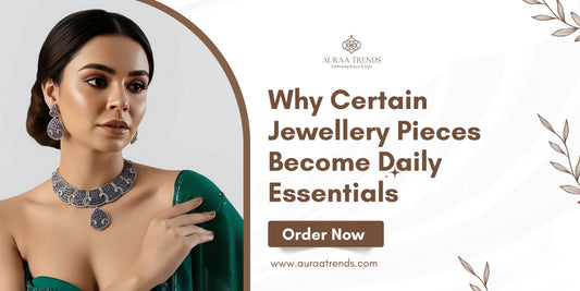 Why Certain Jewellery Pieces Become Daily Essentials