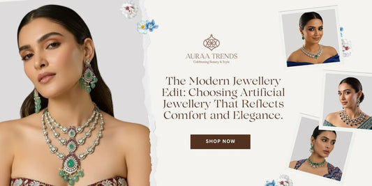 The Modern Jewellery Edit: Choosing Artificial Jewellery That Reflects Comfort and Elegance
