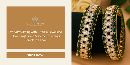 Everyday Styling with Artificial Jewellery: How Bangles and Statement Earrings Complete a Look
