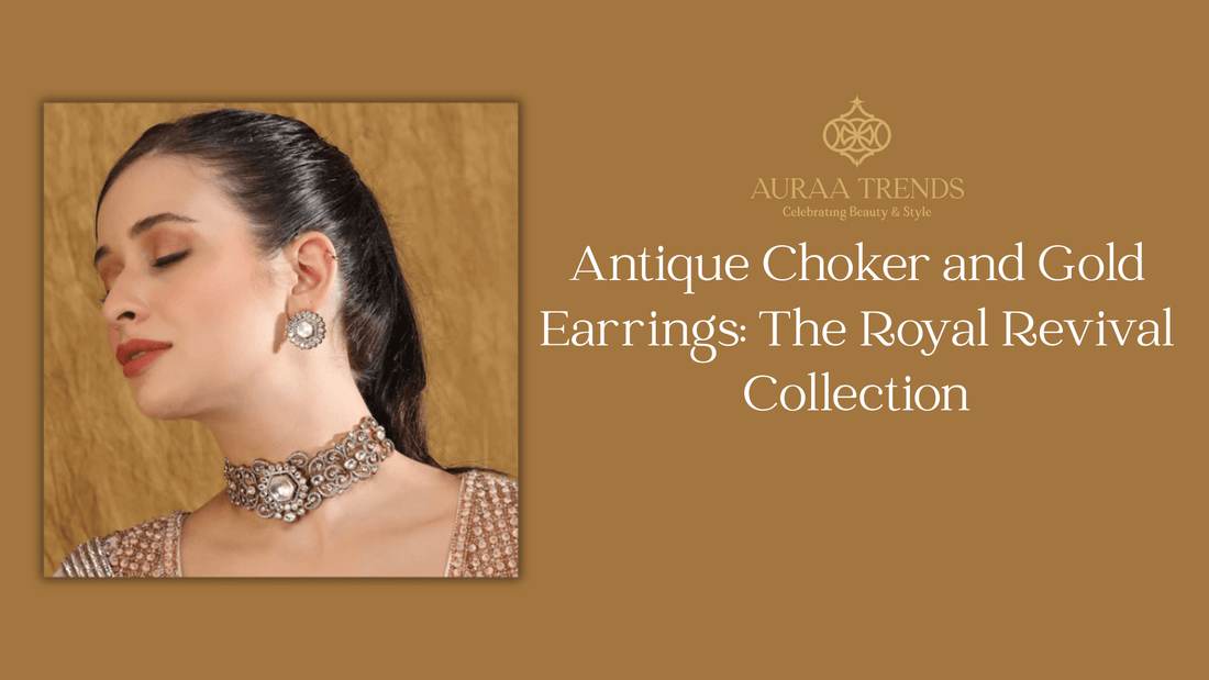 Antique Choker Necklace Designs in 2025: A Regal Revival in Modern Fashion - Auraa Trends