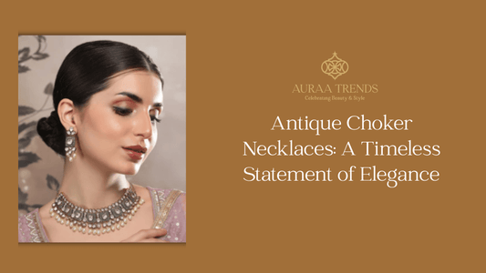 Antique Choker Necklaces: A Timeless Statement of Elegance - Auraa Trends