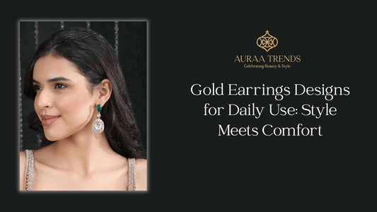 Gold Earrings Designs for Daily Use: Style Meets Comfort - Auraa Trends