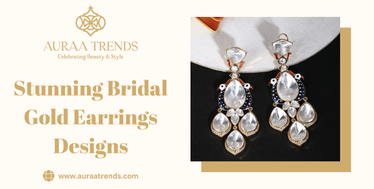 Stunning Bridal Gold Earrings Designs for Your Special Day - Auraa Trends