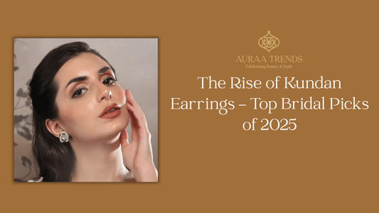 The Rise of Kundan Earrings – Top Bridal Picks of 2025 - Auraa Trends