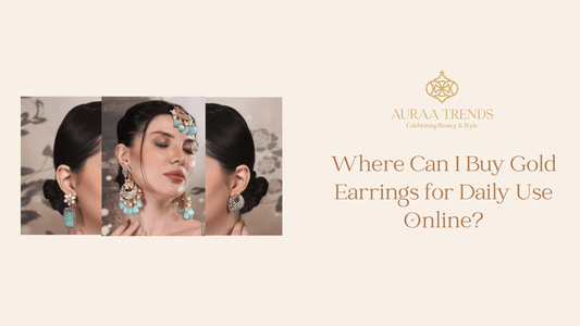 Where Can I Buy Gold Earrings for Daily Use Online? - Auraa Trends