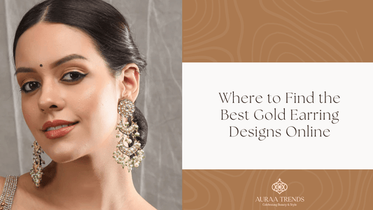 Where to Find the Best Gold Earring Designs Online - Auraa Trends